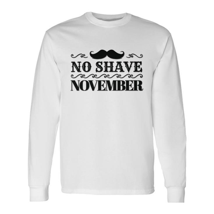 No Shave November Mustache Long Sleeve T-Shirt