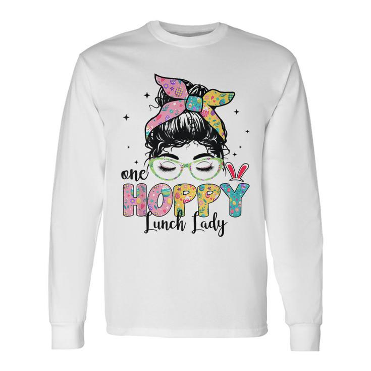 One Hoppy Lunch Lady Messy Bun Easter Day Long Sleeve T-Shirt