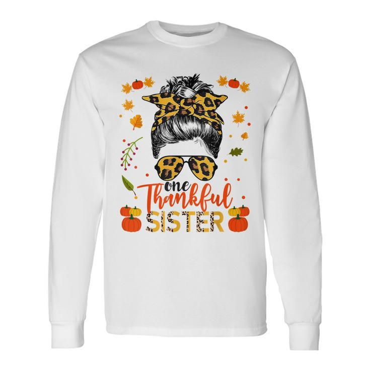 One Thankful Sister Leopard Messy Bun Autumn Thanksgiving  Men Women Long Sleeve T-shirt Graphic Print Unisex