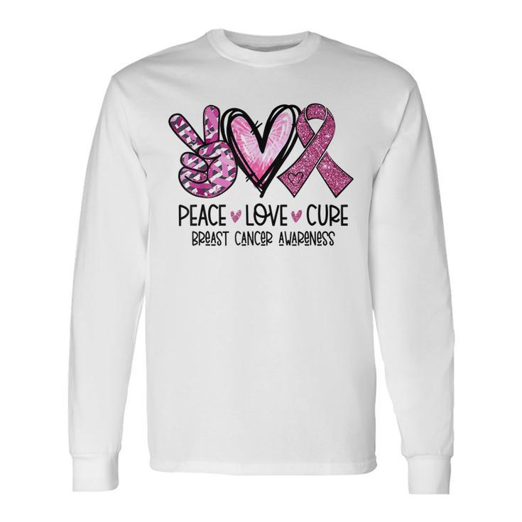 Peace Love Cure Pink Ribbon Cancer Breast Awareness Long Sleeve T-Shirt Gifts ideas