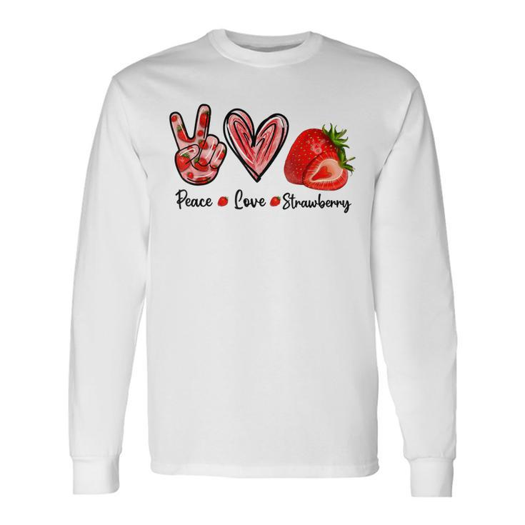 Peace Love Strawberry Cute Strawberry Festival Fruit Lover Long Sleeve T-Shirt