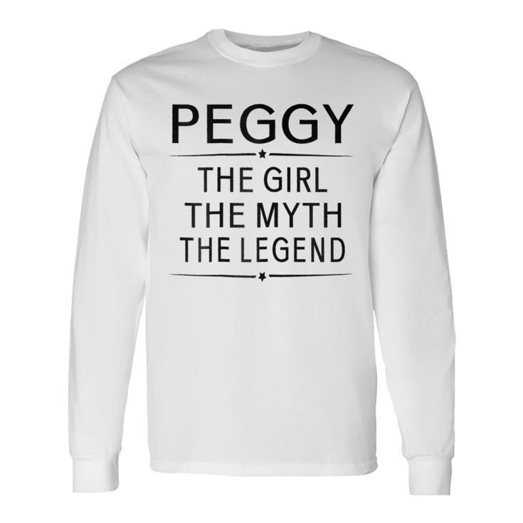 Peggy The Girl The Myth Legend Name Long Sleeve T-Shirt