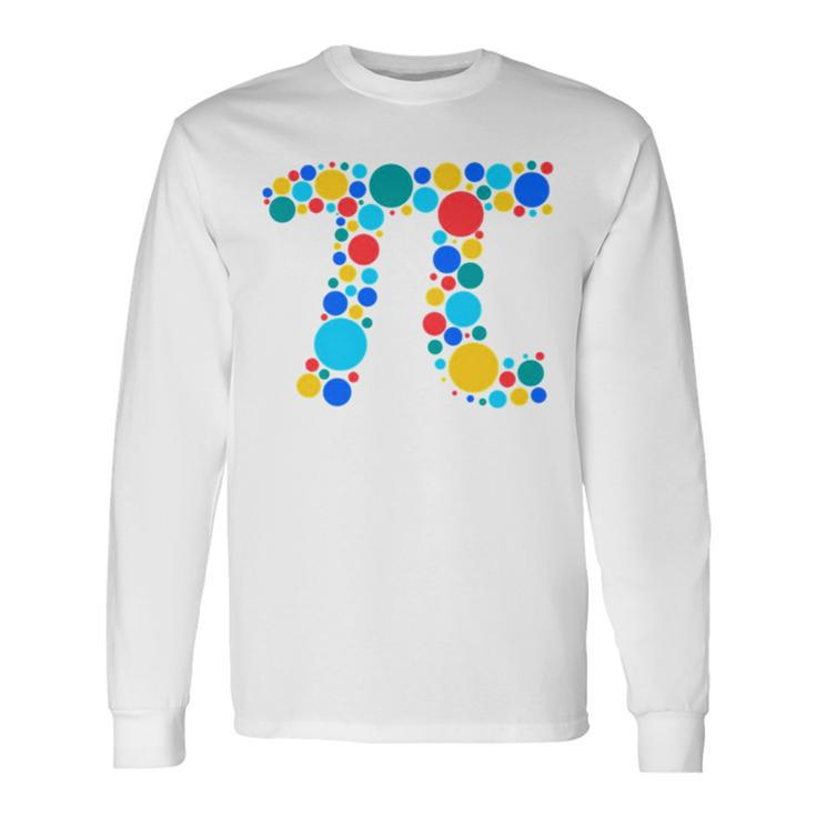 Pi Day Cute For Pi Day Long Sleeve T-Shirt T-Shirt