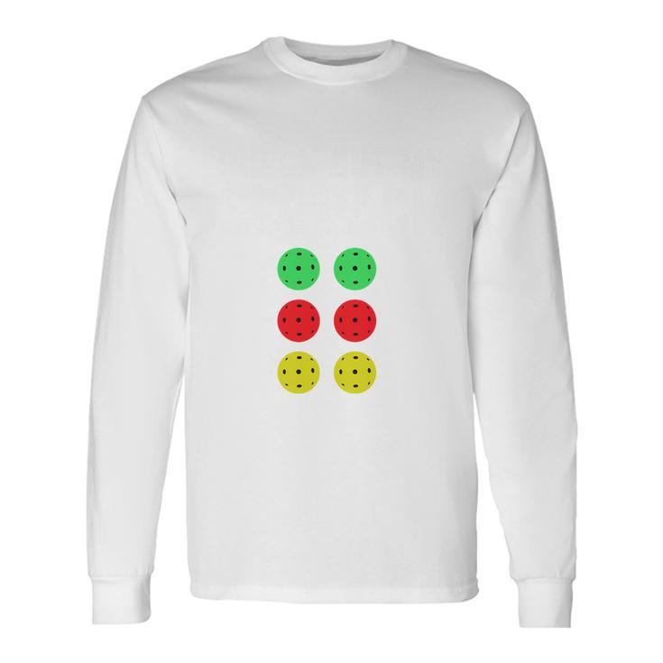 Pickleball Check Out My Six Pack Long Sleeve T-Shirt