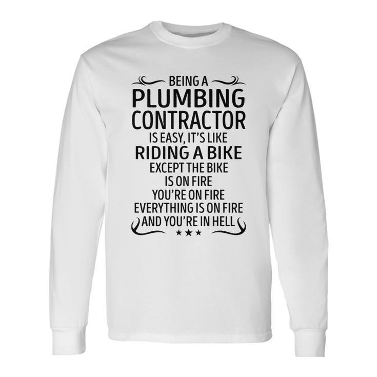 Being A Plumbing Contractor Like Riding A Bike Long Sleeve T-Shirt