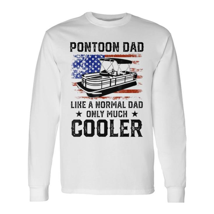 Pontoon Dad Boating American Flag 4Th Of July Fathers Day Long Sleeve T-Shirt T-Shirt