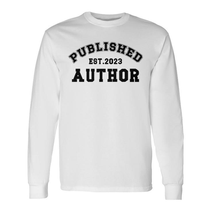 Published Author Est 2023 Writer To Be Future Authors Long Sleeve T-Shirt T-Shirt