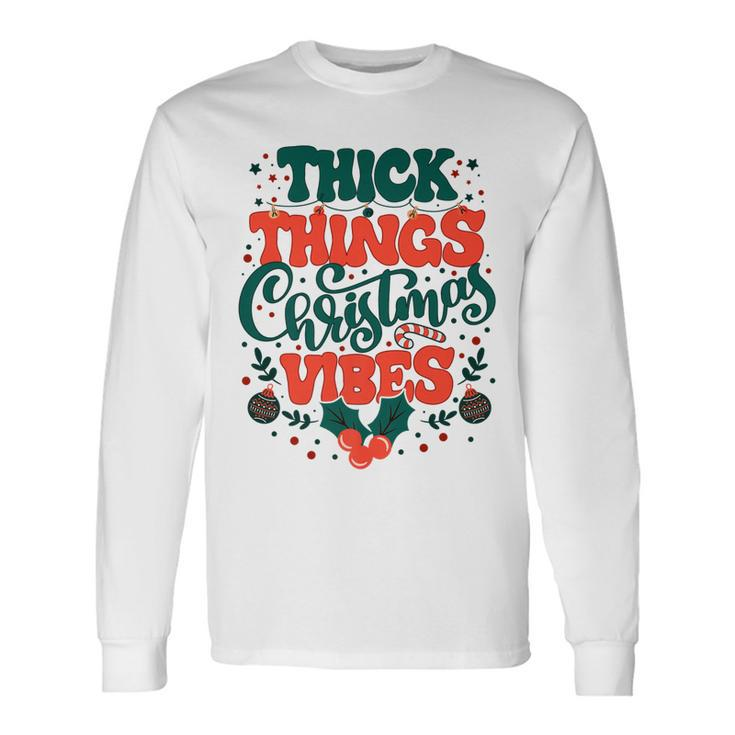 Retro Groovy Thick Things Christmas Vibes Xmas Pajamas Long Sleeve T-Shirt
