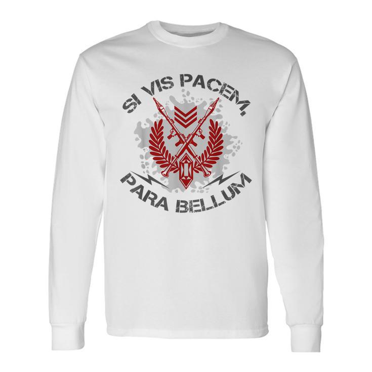 Si Vis Pacem Para Bellum Long Sleeve T-Shirt | Seseable