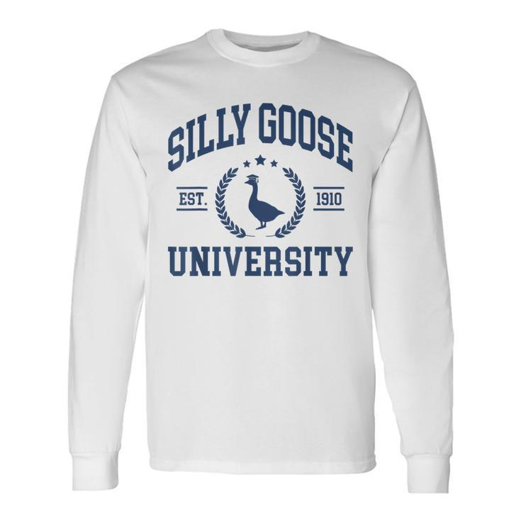 Silly Goose University Goose On The Loose Saying Long Sleeve T-Shirt T-Shirt Gifts ideas