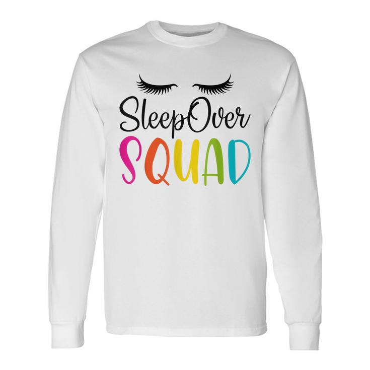 Sleepover Squad Slumber Party Cute Pajama Party Sleep Over Long Sleeve T-Shirt