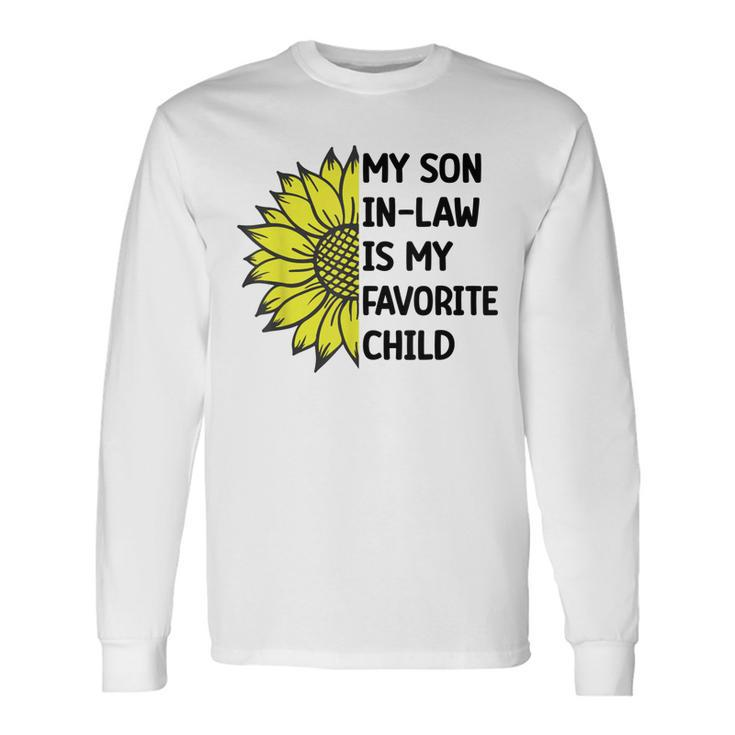 My Son In-Law Is My Favorite Child Long Sleeve T-Shirt