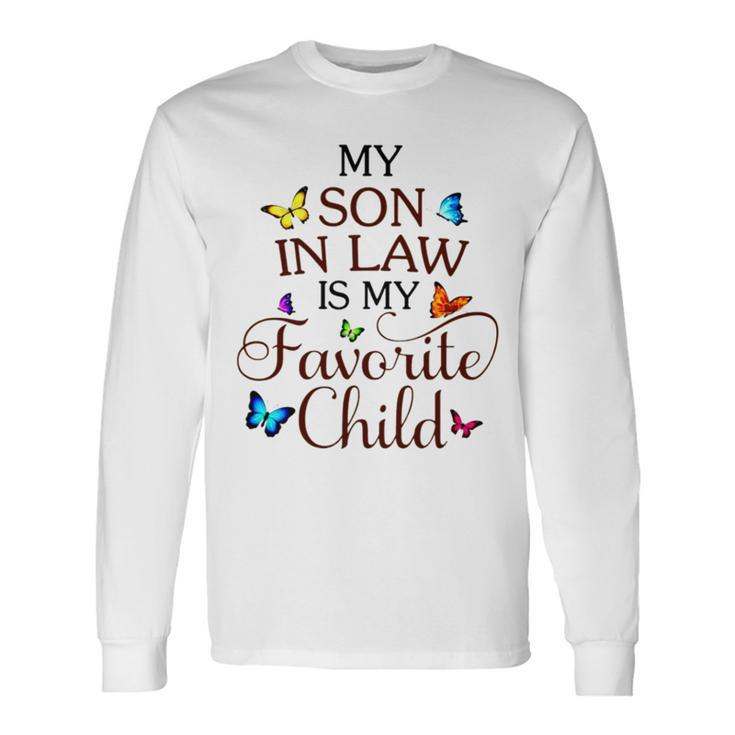 My Son In Law Is My Favorite Child V2 Long Sleeve T-Shirt Gifts ideas