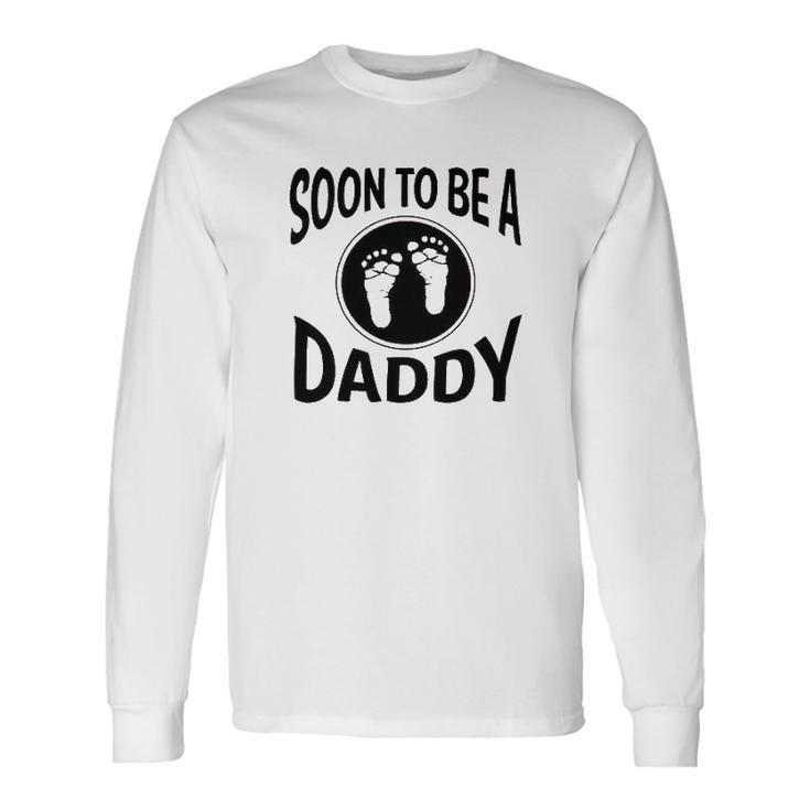 Soon To Be A Daddy New Father Men Women Long Sleeve T-Shirt T-shirt Graphic Print