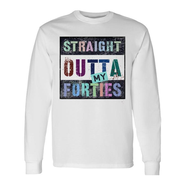 Straight Outta My Forties Vintage 50Th Birthday 1973 Legend Long Sleeve T-Shirt