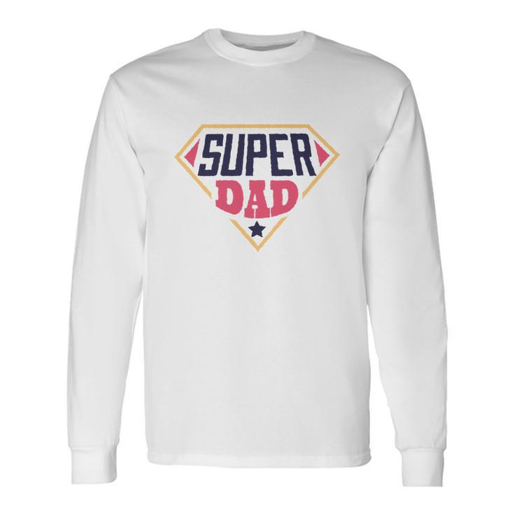 Super Dad V2 Long Sleeve T-Shirt