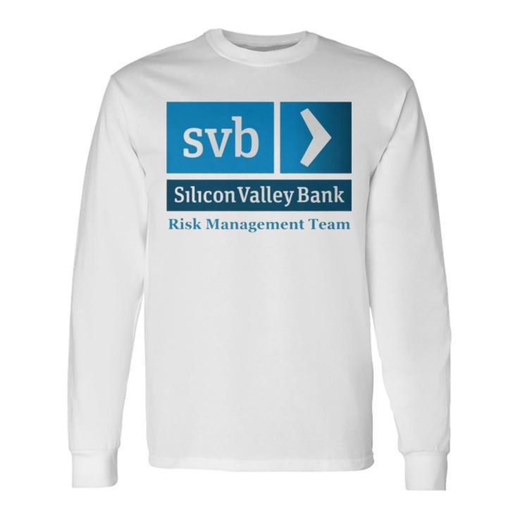 Svb Silicon Valley Bank Risk Management Team Long Sleeve T-Shirt