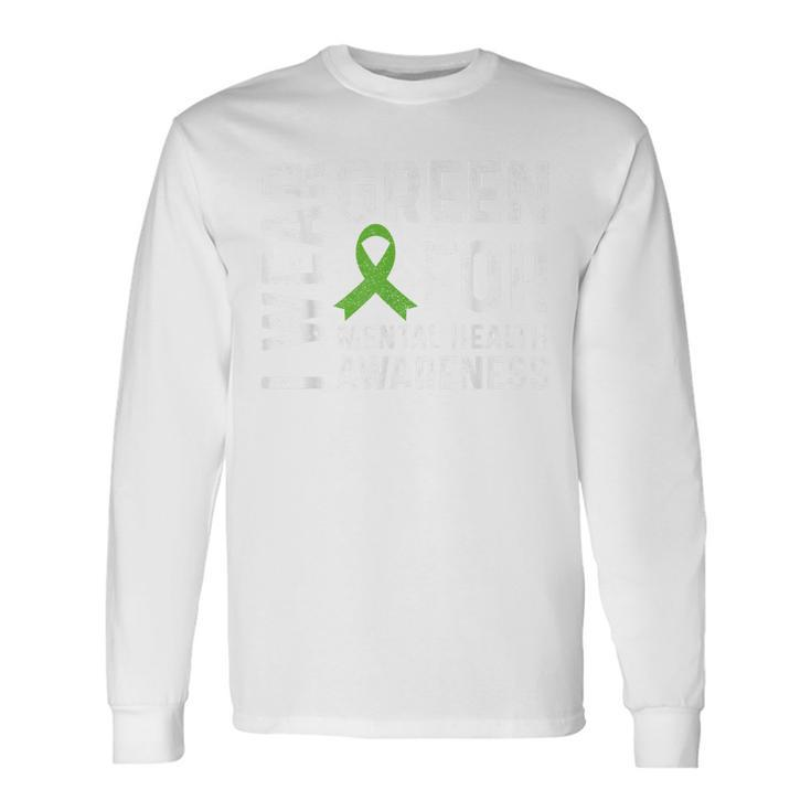 Mental Health Awareness We Wear Green Mental Health Matters Long Sleeve T-Shirt T-Shirt