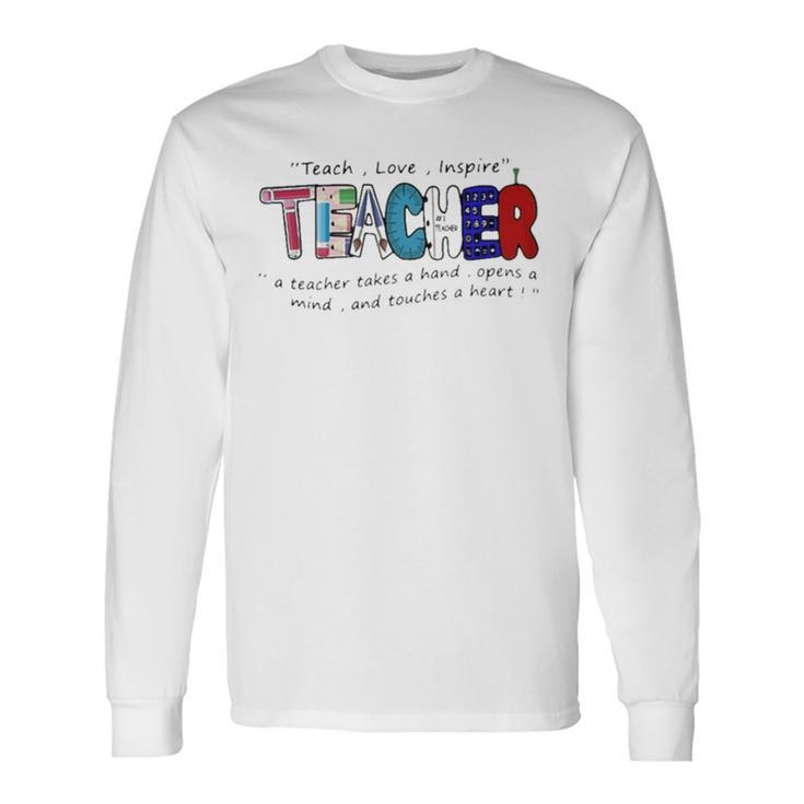 Teach Love Inspire Teacher Teaching Long Sleeve T-Shirt T-Shirt Gifts ideas