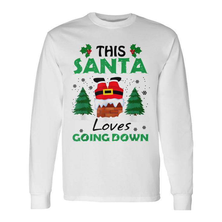 This Santa Loves Going Down Christmas  Men Women Long Sleeve T-shirt Graphic Print Unisex