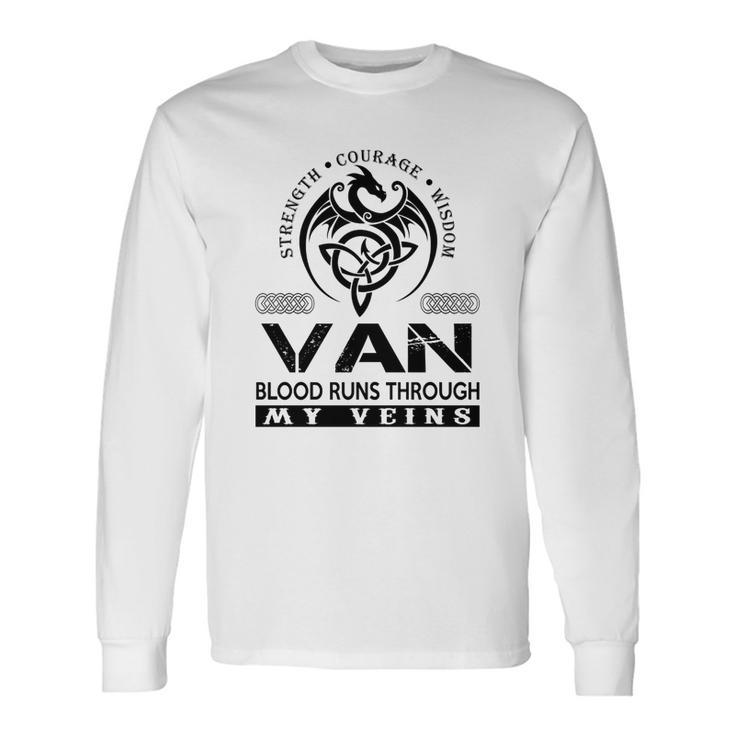 Van Blood Runs Through My Veins Long Sleeve T-Shirt Gifts ideas