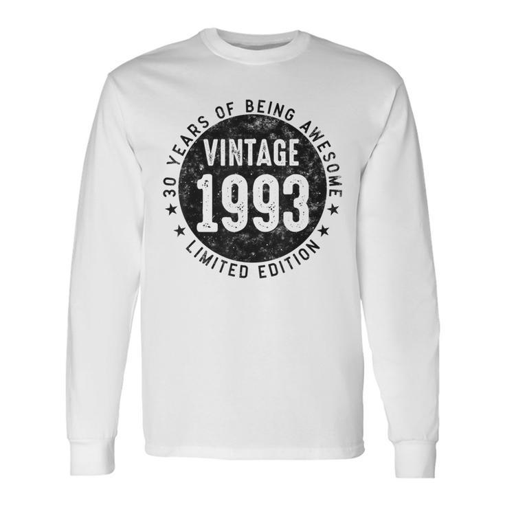 Vintage 1993 Limited Edition 30 Year Old 30Th Birthday Long Sleeve T-Shirt T-Shirt