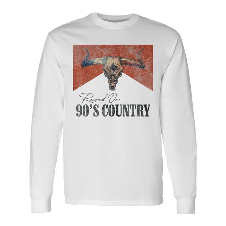 Vintage Raised On 90S Country Music Bull Skull Western Long Sleeve T-Shirt T-Shirt