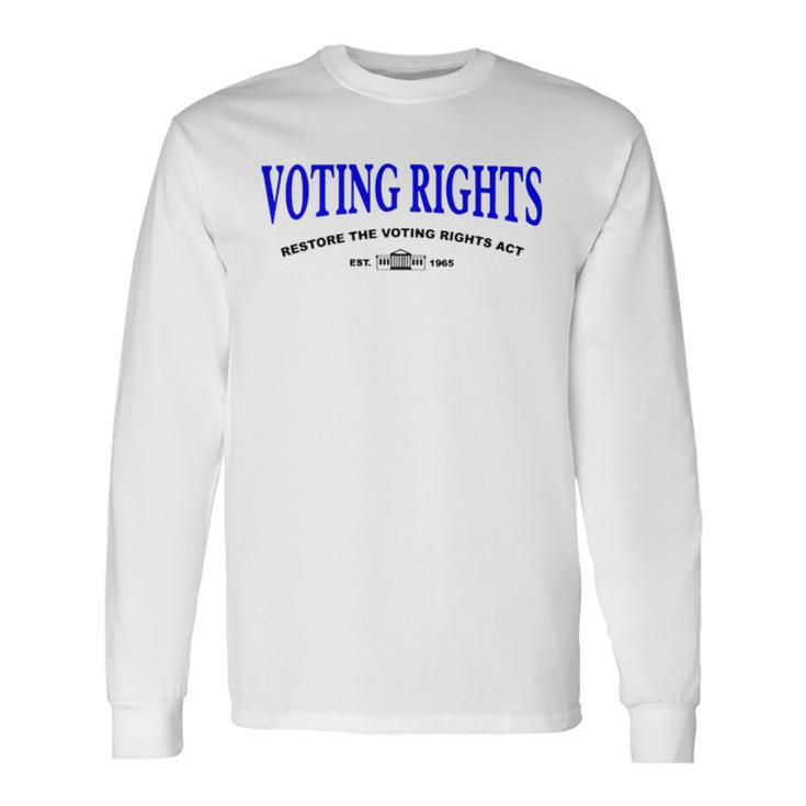 Voting Rights Restore The Voting Rights Act Long Sleeve T-Shirt Gifts ideas