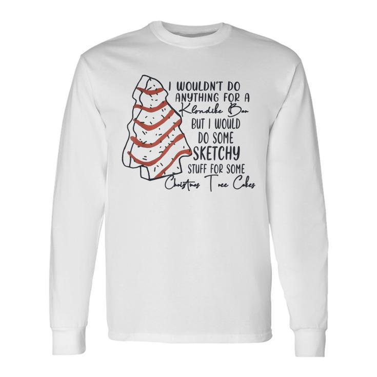 I Wouldnt Do Anything For A Honlike Bar But I Would Do Some Long Sleeve T-Shirt