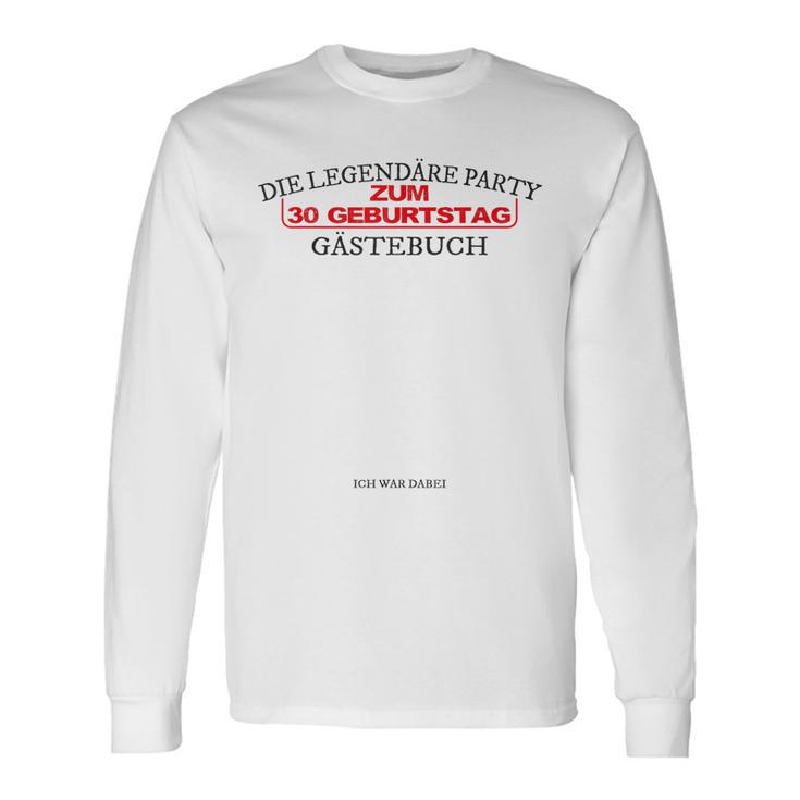 Zum 30 Geburtstag Die Legendäre Party Gästebuch Langarmshirts Geschenkideen