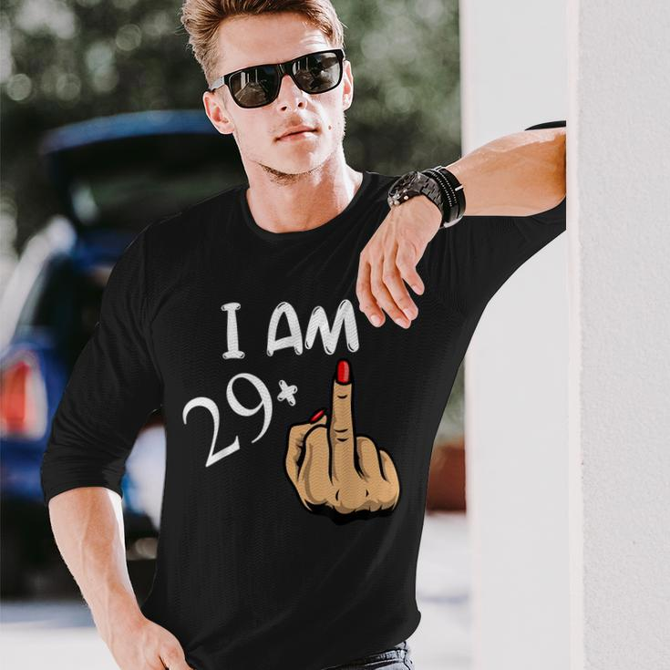 Im 29 Plus Middle Finger 30Th Birthday Long Sleeve T-Shirt T-Shirt Gifts for Him
