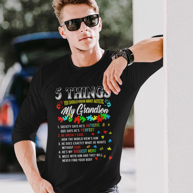 5 Things You Know About Autistic Grandson Autism Awareness Long Sleeve T-Shirt Gifts for Him