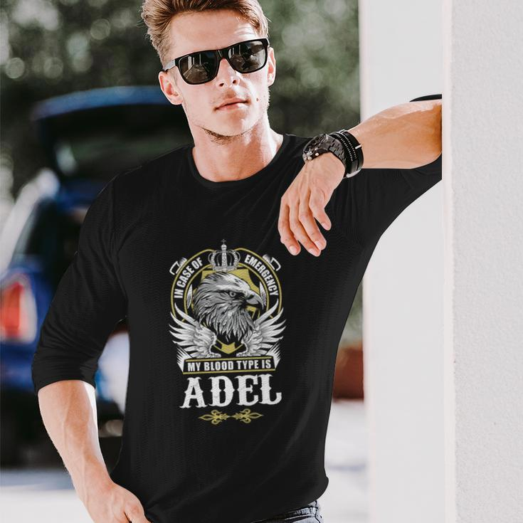 Adel Name In Case Of Emergency My Blood Long Sleeve T-Shirt Gifts for Him