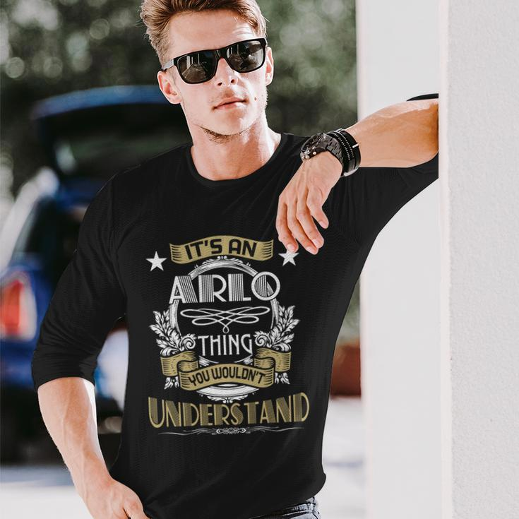 Arlo Thing Wouldnt Understand Name Long Sleeve T-Shirt Gifts for Him