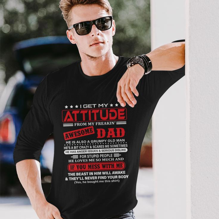 I Get My Attitude From My Freaking Awesome Dad Pullover Hoodie Long Sleeve T-Shirt Gifts for Him