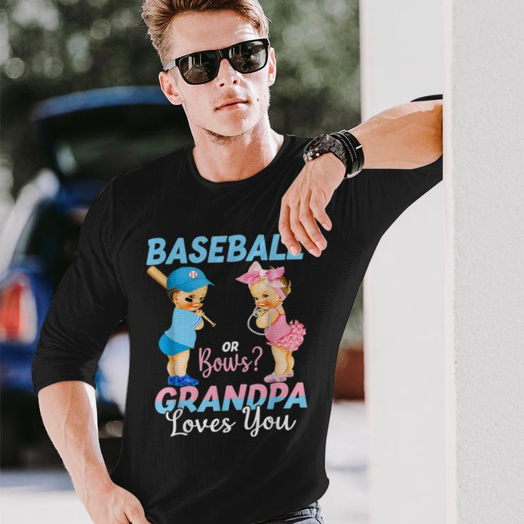 Baseball Or Bows Grandpa Loves You Baby Gender Reveal Long Sleeve T-Shirt Gifts for Him