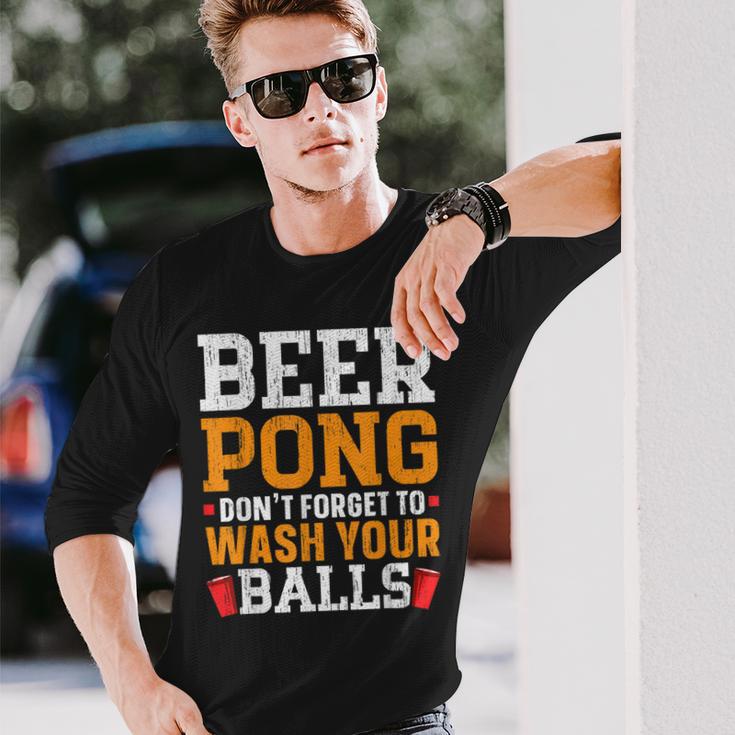 Beer Pong Dont Forget To Wash Your Balls Biertrinker Langarmshirts Geschenke für Ihn