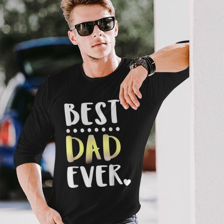 Best Dad Ever Fathers Day For Father Grandfather Long Sleeve T-Shirt T-Shirt Gifts for Him