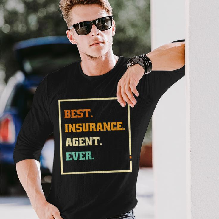 Best Insurance Agent Ever Brokers And Insurance Agent Long Sleeve T-Shirt Gifts for Him
