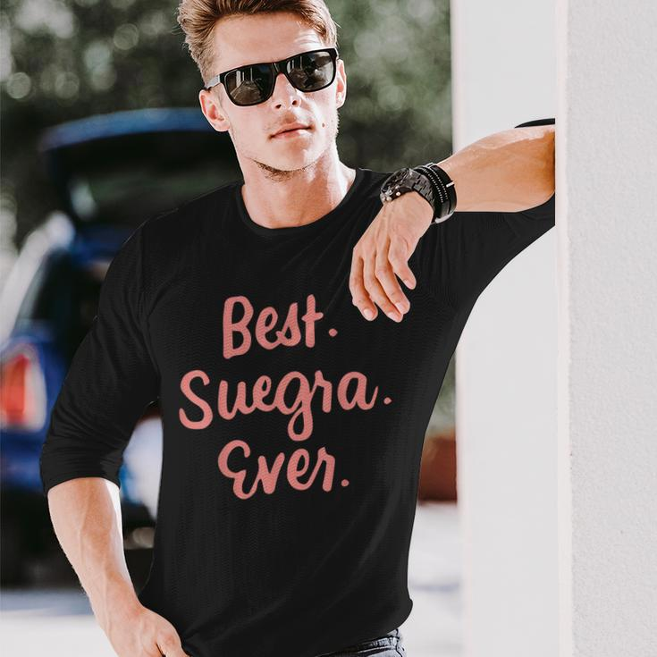 Best Suegra Ever Spanish Mother In Law Long Sleeve T-Shirt Gifts for Him
