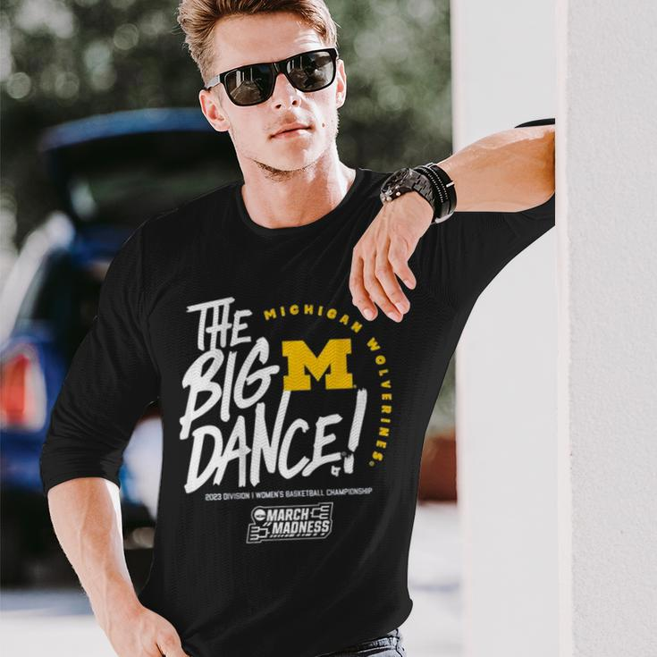 The Big Dance March Madness 2023 Michigan Women’S Basketball Long Sleeve T-Shirt T-Shirt Gifts for Him