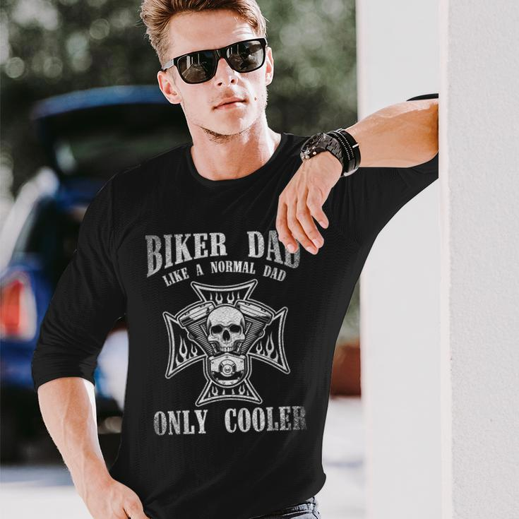 Biker Dad Like A Normal Dad Only Cooler Dad Biker Long Sleeve T-Shirt Gifts for Him