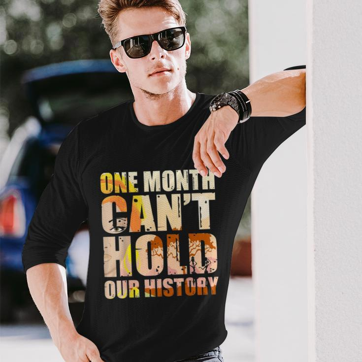 Black History Month One Month Cant Hold Our History Men Women Long Sleeve T-Shirt T-shirt Graphic Print Gifts for Him