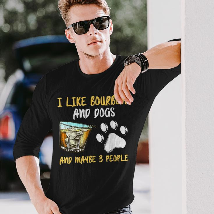 I Like Bourbon And Dogs And Maybe 3 People Long Sleeve T-Shirt Gifts for Him