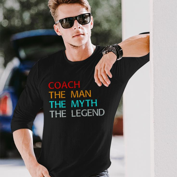 Coach The Man The Myth The Legend Long Sleeve T-Shirt Gifts for Him