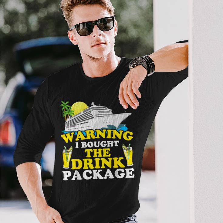 Cruise Ship Warning I Bought The Drink Package Long Sleeve T-Shirt Gifts for Him