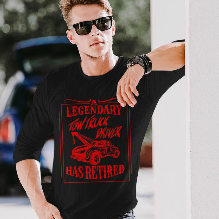 Cute A Legendary Tow Truck Driver Has Retired Funny Gift Men Women Long Sleeve T-shirt Graphic Print Unisex Gifts for Him