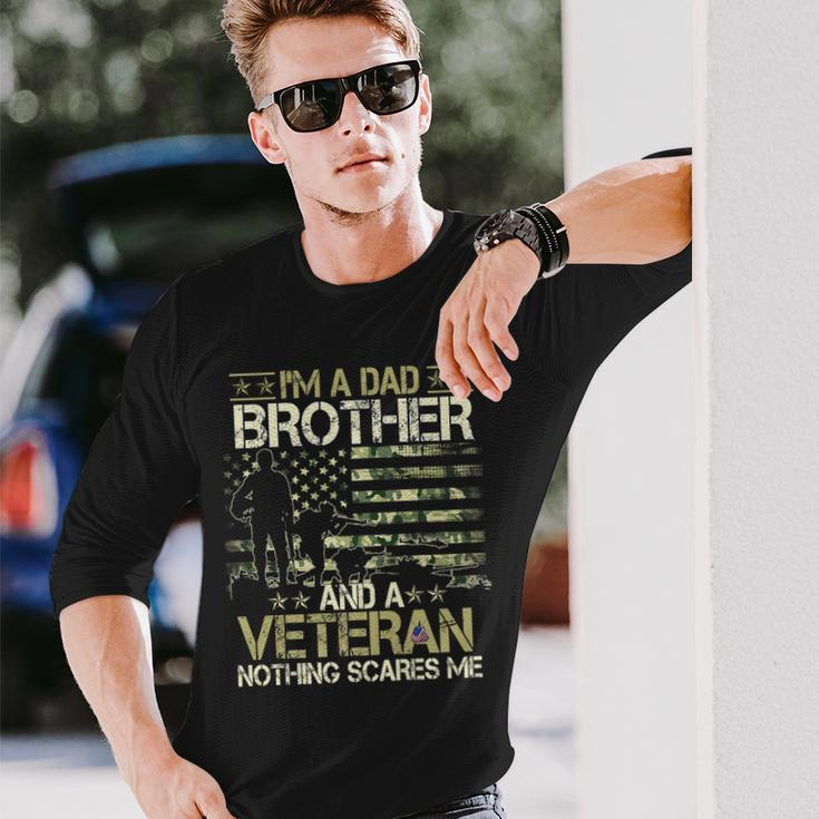 Im A Dad Brother And A Veteran Nothing Scares Me Father Day Long Sleeve T-Shirt Gifts for Him
