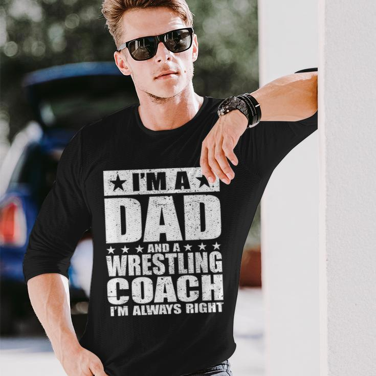 Dad Wrestling Coach Coaches Fathers Day S Long Sleeve T-Shirt Gifts for Him