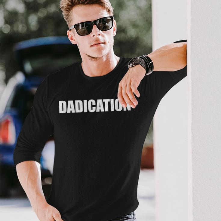 Dadication Best Dad Ever Fathers Day Worlds Best Dad Long Sleeve T-Shirt T-Shirt Gifts for Him